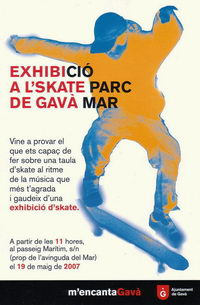 Cartell de l'exhibici&oacute; a l'Skate Parc de Gav&agrave; Mar (19 de maig de 2007)